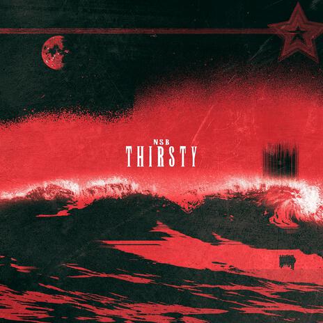 Thirsty | Boomplay Music