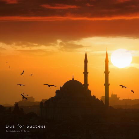 Dua for Success (Rabbishrah li Sadri) | Boomplay Music