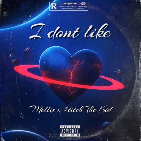 I Dont Like ft. $titch The Kid | Boomplay Music