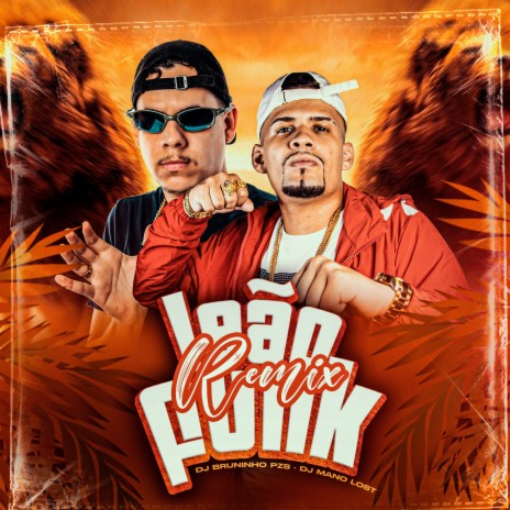 Leão (Funk Remix) ft. Dj Mano Lost | Boomplay Music