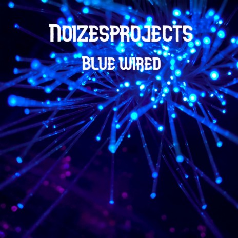 Blue wired | Boomplay Music