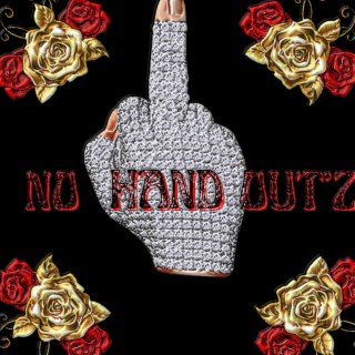 NO HAND OUT'Z