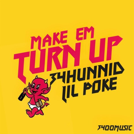 Make Em Turn Up | Boomplay Music