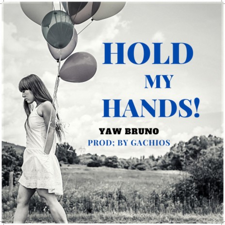 Hold My Hands | Boomplay Music