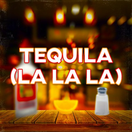 Tequila (La La La) ft. demz & BR0D3R | Boomplay Music