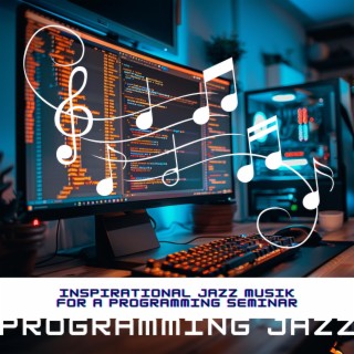 Inspirational Jazz Musik for a Programming Seminar