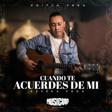 Cuando Te Acuerdes De Mí | Boomplay Music