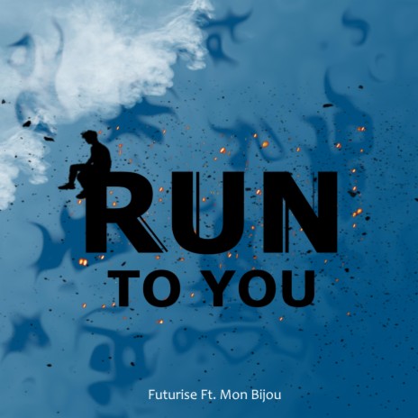 Run To You (feat. Mon Bijou) | Boomplay Music