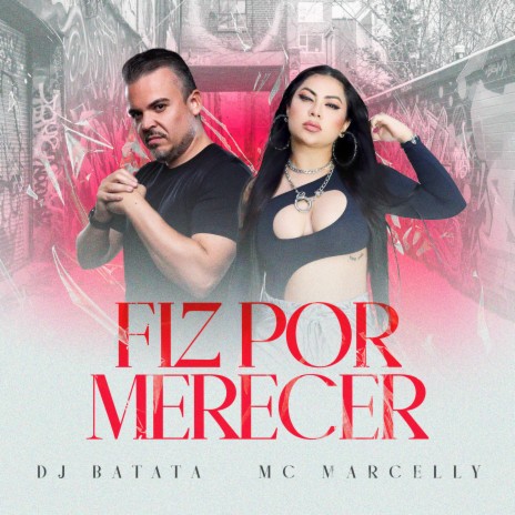 Fiz por Merecer ft. Dj Batata | Boomplay Music