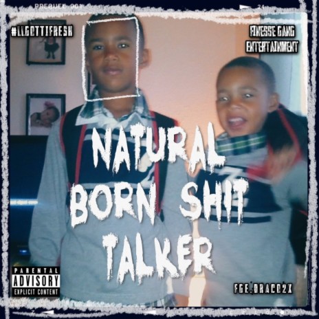 Natural Born Shit Talker ft. FGE Row | Boomplay Music