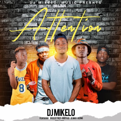 Attention ft. Jemax, Chile Breezy, Dizmo & Ruff Kid | Boomplay Music