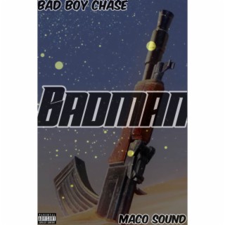 Badman ft. MACO SOUND lyrics | Boomplay Music