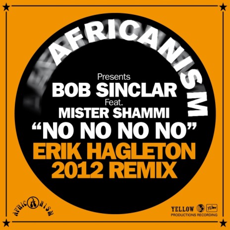 No No No No (Erik Hagleton 2012 Remix) ft. Mister Shammi | Boomplay Music