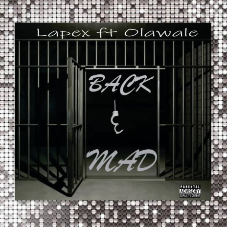 Back And Mad (feat. Lapex & Olawale) | Boomplay Music