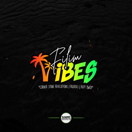 Filim Vibes ft. Rookies & Ruff Bwoy | Boomplay Music