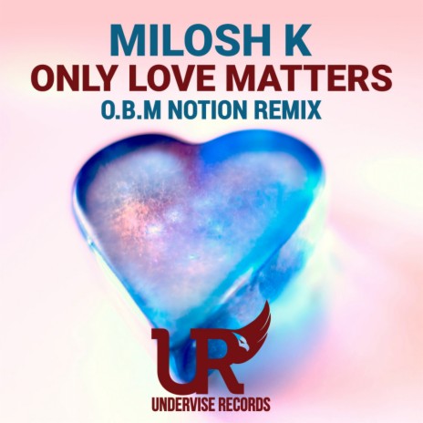Only Love Matters (O.B.M Notion Remix Radio Edit) | Boomplay Music