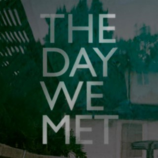 The Day We Met