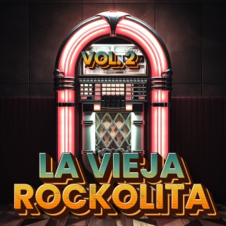 La Vieja Rockolita Vol. 2