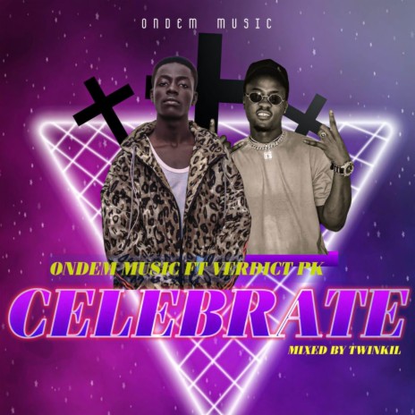 Celebrate ft. Verdict Pk | Boomplay Music