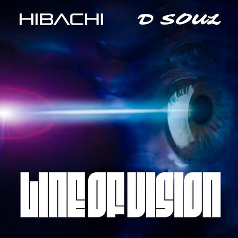 Line Of Vision ft. HIBACHI | Boomplay Music