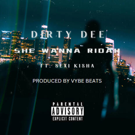 She Wanna Ridah ft. Sexi Kisha | Boomplay Music