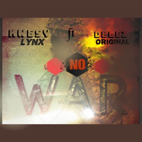 No War ft. Dblez Original