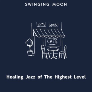 Healing Jazz of The Highest Level