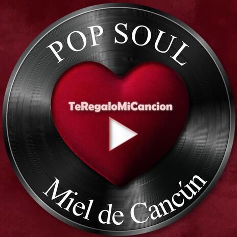 Miel de Cancún | Boomplay Music