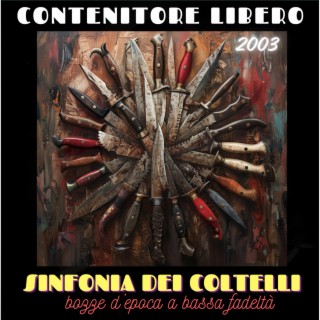 Sinfonia dei coltelli (bozze d'epoca, anno 2003)