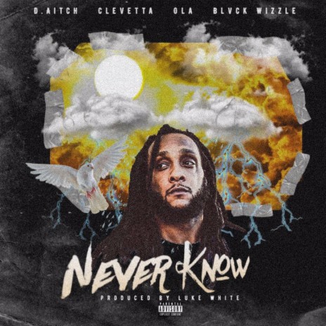 Never Know (feat. Clevetta, Ola & Blvck Wizzle) | Boomplay Music