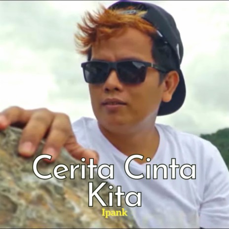 Cerita Cinta Kita | Boomplay Music