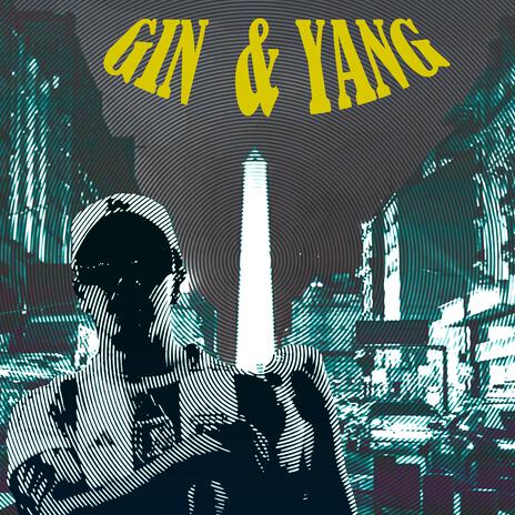 GIN & YANG | Boomplay Music