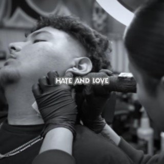 Hate and love