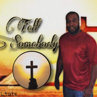 Tell Somebody