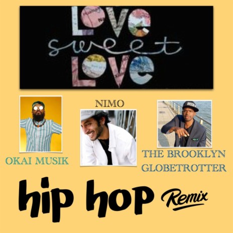 Love Sweet Love ft. The Brooklyn Globetrotter & Okai Musik | Boomplay Music