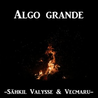 Algo grande (feat. Vecmaru) (Remastered)