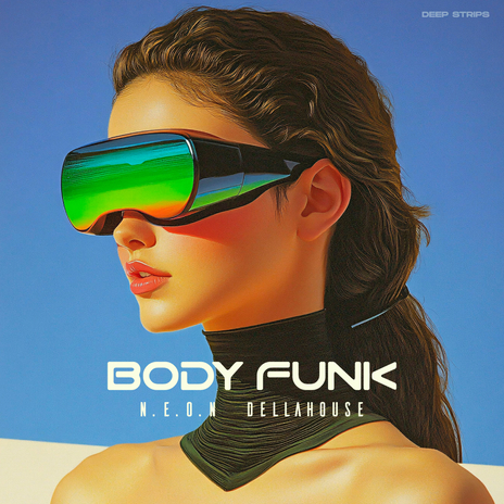 Body Funk (Radio Edit) ft. Dellahouse | Boomplay Music