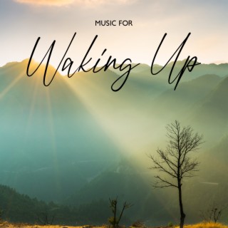 Music For Waking Up