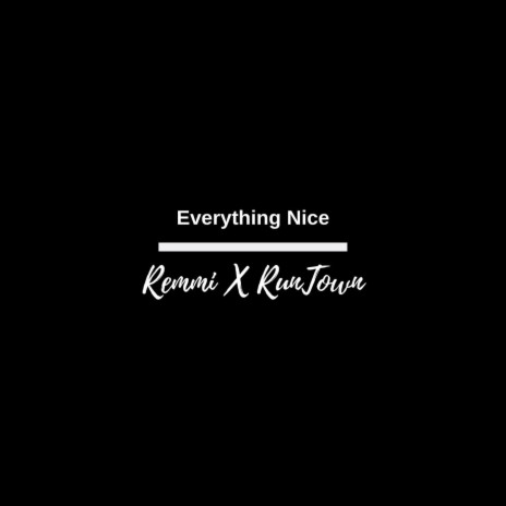 Everything Nice (feat. Runtown) | Boomplay Music