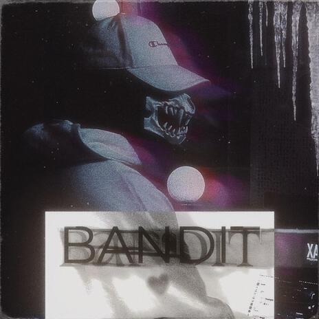 Bandit | Boomplay Music