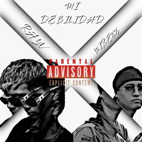 Mi Debilidad ft. Wisexx | Boomplay Music