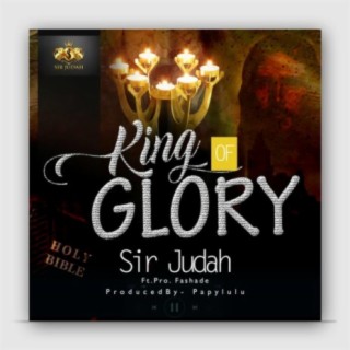 King of Glory (feat. Pro. Fashade & Maria)