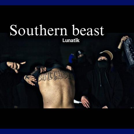 Southern Beast | Boomplay Music