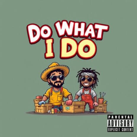 Do What I Do ft. K.C. Infinity | Boomplay Music