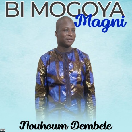 Bi mogoya magni | Boomplay Music