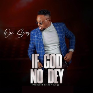 IF GOD NO DEY lyrics | Boomplay Music