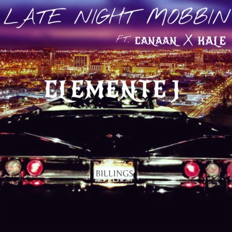 Late Night Mobbin ft. Canaan & Kale | Boomplay Music