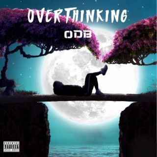 OverThinking lyrics | Boomplay Music
