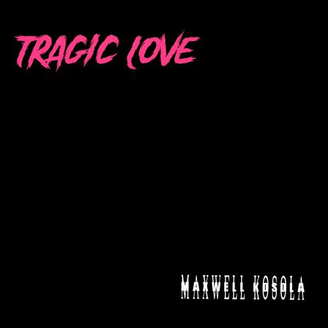 Tragic Love ft. Jake Kosola | Boomplay Music