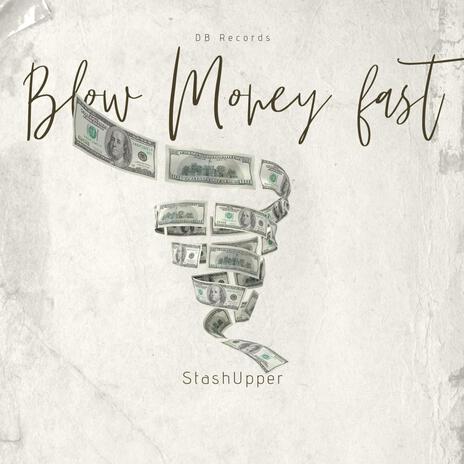 BlowMoneyFast ft. 18baby Des & 900Jboy | Boomplay Music